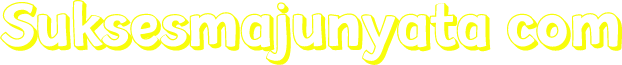 Suksesmajunyata com